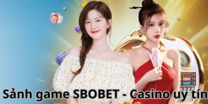 Sảnh bài tại Sbobet hệ thống quản lý và bảo mật tối cao